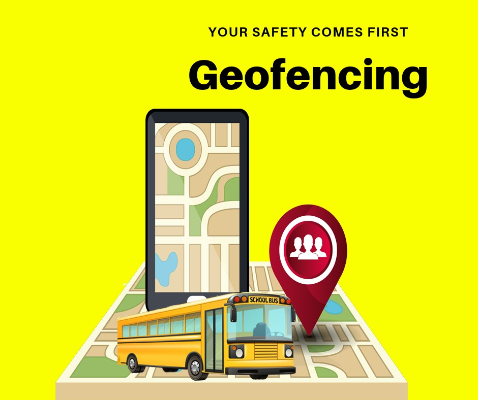 Importance of Geofencing for school bus tracking system myskoolbus